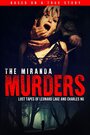 The Miranda Murders: Lost Tapes of Leonard Lake and Charles Ng (2017) скачать бесплатно в хорошем качестве без регистрации и смс 1080p