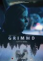 Grimmd (2016) кадры фильма смотреть онлайн в хорошем качестве