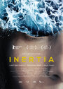 Inertia (2015) кадры фильма смотреть онлайн в хорошем качестве