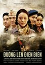 Duong len dien bien (2015) трейлер фильма в хорошем качестве 1080p