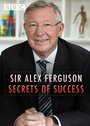 Sir Alex Ferguson: Secrets of Success (2015) скачать бесплатно в хорошем качестве без регистрации и смс 1080p