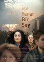 Ise yarar bir sey (2017) скачать бесплатно в хорошем качестве без регистрации и смс 1080p