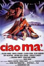 Смотреть «Ciao ma'» онлайн фильм в хорошем качестве