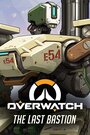 Overwatch: The Last Bastion