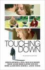 Смотреть «Touching Down» онлайн фильм в хорошем качестве