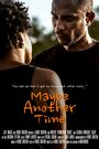 Maybe Another Time (2013) трейлер фильма в хорошем качестве 1080p