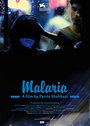 Malaria (2016) кадры фильма смотреть онлайн в хорошем качестве