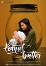 Peanut Butter (2017) трейлер фильма в хорошем качестве 1080p