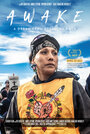 Awake, a Dream from Standing Rock (2017) трейлер фильма в хорошем качестве 1080p