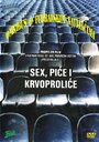 Sex pice i krvoprolice