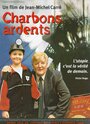 Смотреть «Charbons ardents» онлайн фильм в хорошем качестве