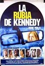 Смотреть «La rubia de Kennedy» онлайн фильм в хорошем качестве