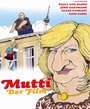 Смотреть «Mutti - Der Film» онлайн фильм в хорошем качестве