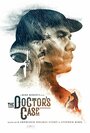 The Doctor's Case (2019) кадры фильма смотреть онлайн в хорошем качестве