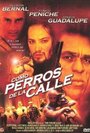 Como perros de la calle (2002) трейлер фильма в хорошем качестве 1080p