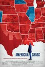 American Chaos (2018) скачать бесплатно в хорошем качестве без регистрации и смс 1080p