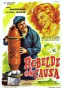 Смотреть «Rebelde con causa» онлайн фильм в хорошем качестве