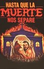 Смотреть «Hasta que la muerte nos separe» онлайн фильм в хорошем качестве