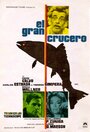 Смотреть «El gran crucero» онлайн фильм в хорошем качестве