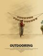 Outdooring (2019) трейлер фильма в хорошем качестве 1080p