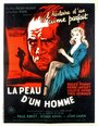 La peau d'un homme (1951) трейлер фильма в хорошем качестве 1080p