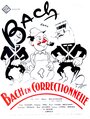 Bach en correctionnelle (1940) трейлер фильма в хорошем качестве 1080p