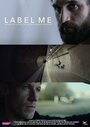 Label Me (2019) скачать бесплатно в хорошем качестве без регистрации и смс 1080p