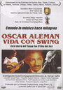 Oscar Alemán, vida con swing (2002) кадры фильма смотреть онлайн в хорошем качестве