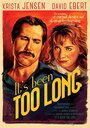 Смотреть «It's Been Too Long» онлайн фильм в хорошем качестве