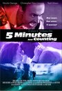 5 Minutes and Counting (2019) трейлер фильма в хорошем качестве 1080p