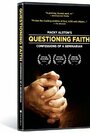 Questioning Faith: Confessions of a Seminarian (2002) кадры фильма смотреть онлайн в хорошем качестве