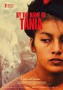 By the Name of Tania (2019) трейлер фильма в хорошем качестве 1080p