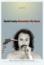 David Crosby: Remember My Name