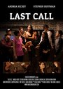 Смотреть «Last Call» онлайн фильм в хорошем качестве