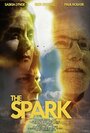 The Spark (2019) трейлер фильма в хорошем качестве 1080p