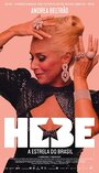 Смотреть «Hebe: A Estrela do Brasil» онлайн фильм в хорошем качестве