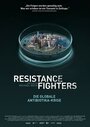 Смотреть «Resistance Fighters - Die globale Antibiotikakrise» онлайн фильм в хорошем качестве