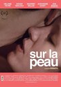 Sur la peau (2019) скачать бесплатно в хорошем качестве без регистрации и смс 1080p