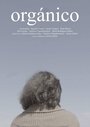 Orgánico (2019) трейлер фильма в хорошем качестве 1080p