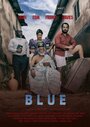 Смотреть «Blue» онлайн фильм в хорошем качестве