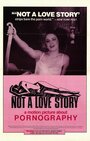 Not a Love Story: A Film About Pornography (1981) кадры фильма смотреть онлайн в хорошем качестве