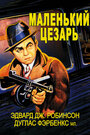 Маленький Цезарь (1930) трейлер фильма в хорошем качестве 1080p