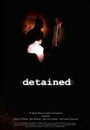 Detained (2004) кадры фильма смотреть онлайн в хорошем качестве