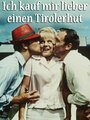 Ich kauf' mir lieber einen Tirolerhut (1965) скачать бесплатно в хорошем качестве без регистрации и смс 1080p