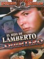 Смотреть «El hijo de Lamberto Quintero» онлайн фильм в хорошем качестве