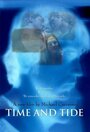 Time and Tide (2006) кадры фильма смотреть онлайн в хорошем качестве