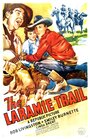 Смотреть «The Laramie Trail» онлайн фильм в хорошем качестве