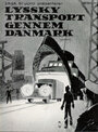 Lyssky transport gennem Danmark (1958) трейлер фильма в хорошем качестве 1080p