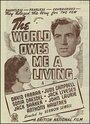 Смотреть «The World Owes Me a Living» онлайн фильм в хорошем качестве