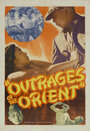 Outrages of the Orient